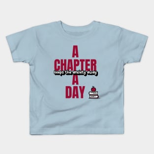 A Book Chapter A Day Keeps Anxiety Away Kids T-Shirt